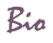 Bio